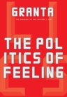 Image for Granta 146: The Politics of Feeling