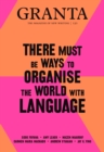 Image for Granta 150: There Must Be Ways to Organise the World With Language