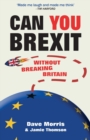 Image for Can you Brexit without breaking Britain?