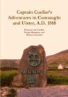 Image for Captain Cuellar&#39;s Adventures in Connaught and Ulster, A.D. 1588