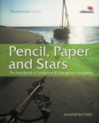 Image for Pencil, Paper &amp; Stars: Traditional &amp; Emergency Navigation for Sailors: The Handbook of Traditional &amp; Emergency Navigation