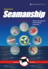 Image for Illustrated Seamanship : Ropes &amp; Ropework, Boat Handling &amp; Anchoring