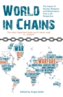 Image for World in chains: the impact of nuclear weapons and militarisation from a UK perspective