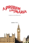 Image for A problem like Maria: a woman&#39;s eye view of life as an MP
