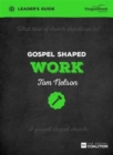 Image for Gospel Shaped Work Leader&#39;s Guide