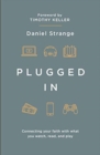 Image for Plugged In : Connecting your faith with what you watch, read, and play