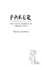 Image for Faker : How to live for real when you&#39;re tempted to fake it