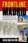 Image for Frontline Madrid: battlefield tours of the Spanish Civil War