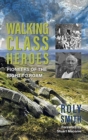 Image for Walking Class Heroes : Pioneers of the Right to Roam