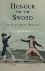 Image for Honour and the Sword : The Culture of Duelling