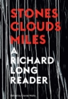 Image for Stones, clouds, miles  : a Richard Long reader