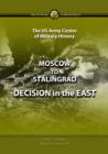 Image for Moscow to Stalingrad: Decision in the East