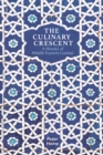 Image for The Culinary Crescent : A History of Middle Eastern Cuisine