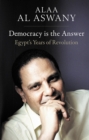 Image for Democracy is the answer: Egypt&#39;s years of revolution : 54095