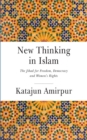 Image for New thinking in Islam: the battle for democracy, freedom and women&#39;s rights : 54064