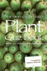 Image for The Simply Very Hard Plant Quiz Book: 1,000 Questions on all Aspects of the Flower Kingdom