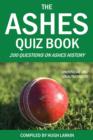 Image for The Ashes Quiz Book: 250 Questions on Ashes History