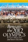 Image for Beneath the 2012 Olympics: A History of the Queen Elizabeth II Olympic Park