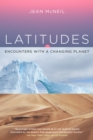 Image for Latitudes : Encounters with a Changing Planet