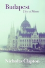 Image for Budapest: city of music
