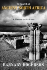 Image for In search of ancient North Africa: a history in six lives