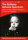 Image for The Epilepsy Aphasia Spectrum : From Landau-Kleffner Syndrome to Rolandic Epilepsy