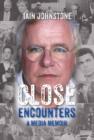 Image for Close encounters  : a media memoir