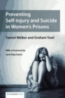 Image for Preventing Self-Injury and Suicide in Women&#39;s Prisons