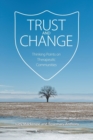 Image for Trust and change  : thinking points on therapeutic communities