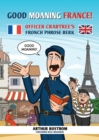 Image for Good moaning France!  : Officer Crabtree&#39;s Fronch phrose berk