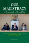 Image for Our magistracy  : a democratic jewel beyond price