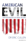 Image for American evil  : the psychology of serial killers