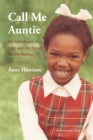 Image for Call me Auntie  : my childhood in care and my search for my mother