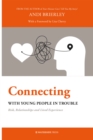 Image for Connecting with young people in trouble: risk, relationships and lived experience
