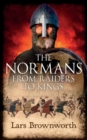 Image for The Normans : From Raiders to Kings