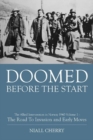 Image for Doomed before the start  : the allied intervention in Norway, 1940Volume 1,: The road to invasion and early moves