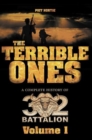 Image for The Terrible Ones : A Complete History of 32 Battalion Volume 1