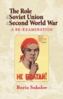Image for The Role of the Soviet Union in the Second World War, Revised Edition : A Re-Examination