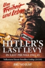 Image for Hitler&#39;s last levy in East Prussia  : Volkssturm Einsatz Bataillon Goldap (25/235) 1944-45