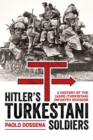 Image for Hitler&#39;s Turkestani soldiers  : a history of the 162nd (Turkistan) Infantry Division