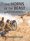 Image for The Horns of the Beast : The Swakop River Campaign and World War I in South-West Africa 1914-15