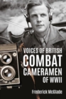 Image for Voices of British Combat Cameramen of WWII