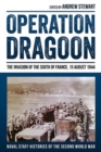 Image for Operation dragoon  : the invasion of the South of France, 15 August 1944