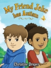 Image for My Friend Jake has Autism : A book to explain autism to children, UK English edition