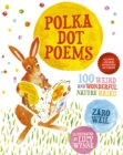 Image for Polka dot poems  : 100 weird and wonderful nature haiku