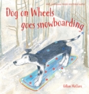 Image for Dog On Wheels Goes Snowboarding