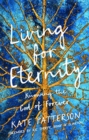 Image for Living for Eternity : Knowing the God of Forever
