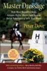 Image for Master dressage  : ride more beautiful tests, achieve higher marks, and have a better relationship with your horse