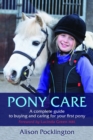 Image for Pony care: a complete guide to buying and caring for your first pony
