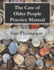 Image for The care of older people practice manual